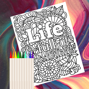 Life Is Full of Possibilities - Adult Coloring Page