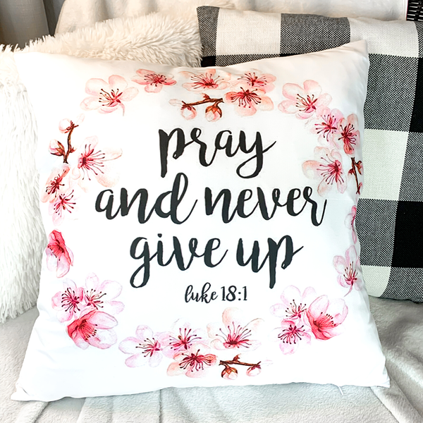 Pray & Never Give Up Super Soft Watercolor Blessings Throw Pillows