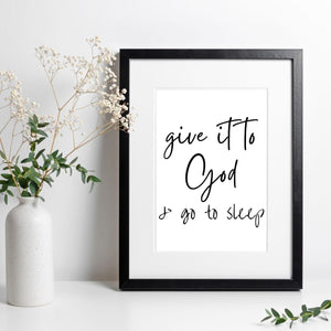 Give It To God & Go To Sleep Poster Print