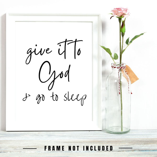 Give It To God & Go To Sleep Poster Print