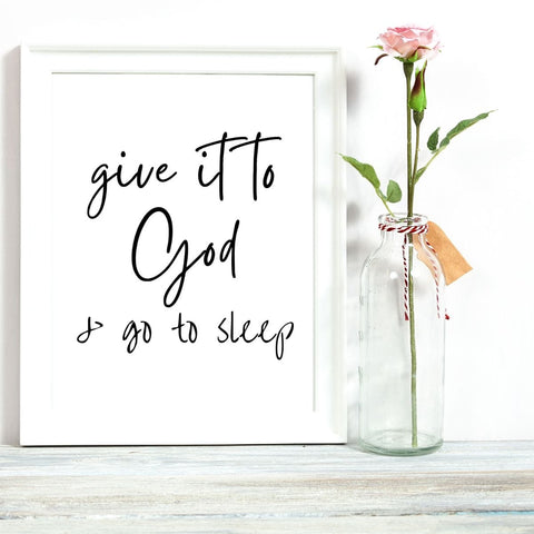 NEW! Give It To God & Go To Sleep Poster Print